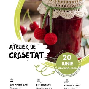 Atelier de Croșetat - Pălăriuță cu Cireșe
