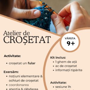 Atelier de Croșetat Fular (vârsta 9ani+)